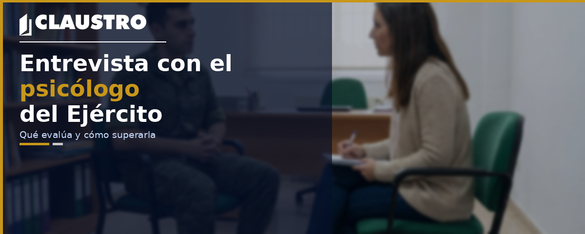 Entrevista psicólogo del Ejército Tropa y Marinería - Academia Claustro Sevilla